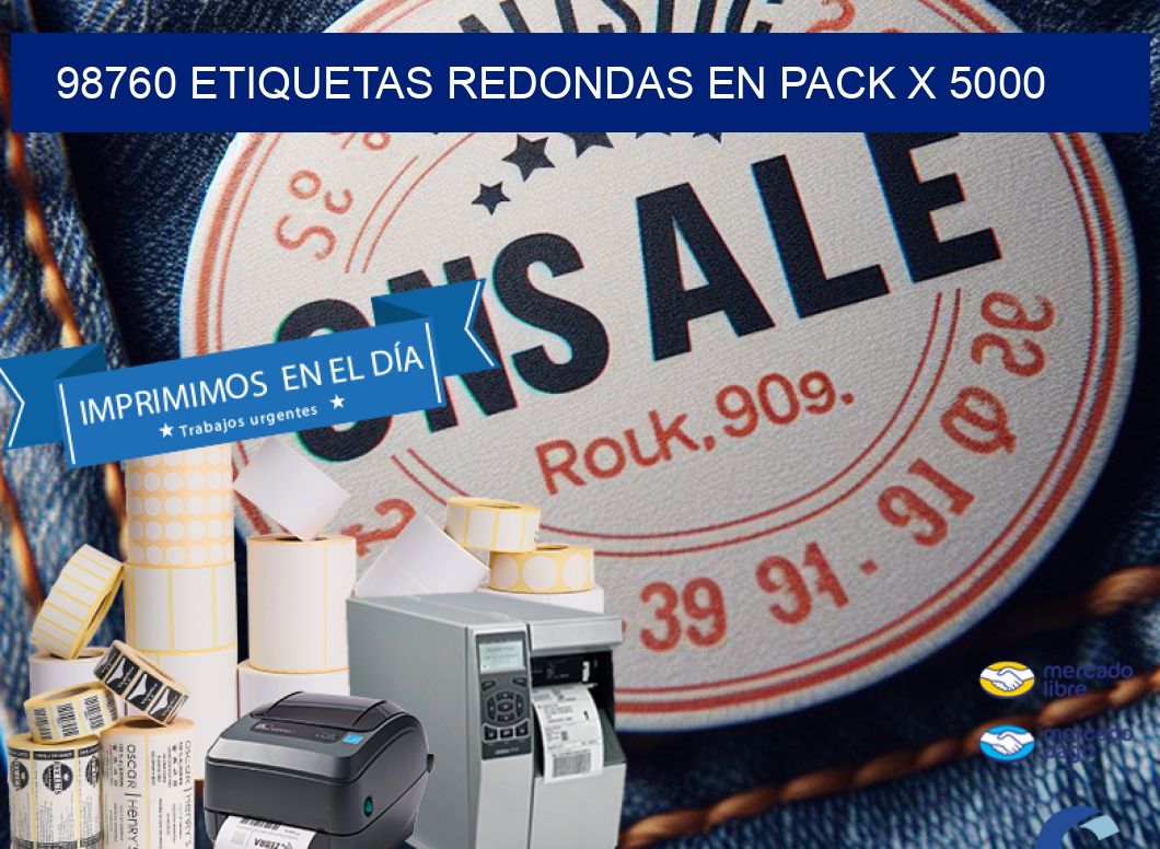 98760 ETIQUETAS REDONDAS EN PACK X 5000