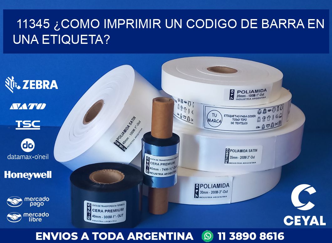 11345 ¿COMO IMPRIMIR UN CODIGO DE BARRA EN  UNA ETIQUETA?