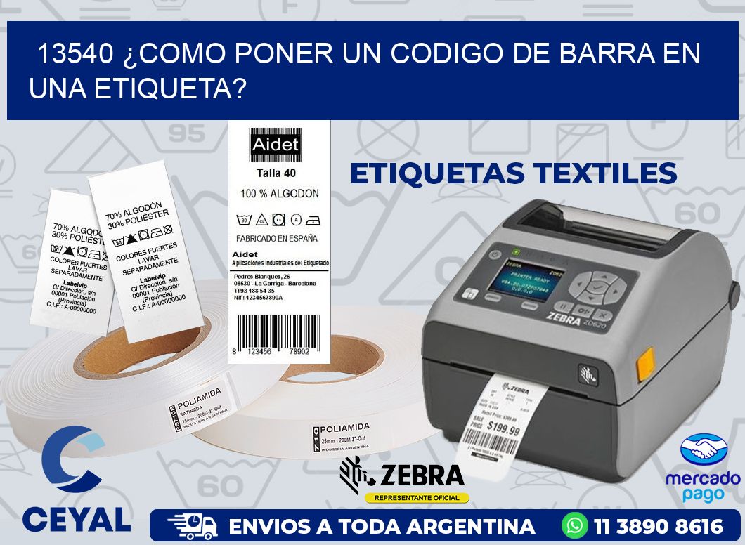 13540 ¿COMO PONER UN CODIGO DE BARRA EN  UNA ETIQUETA?