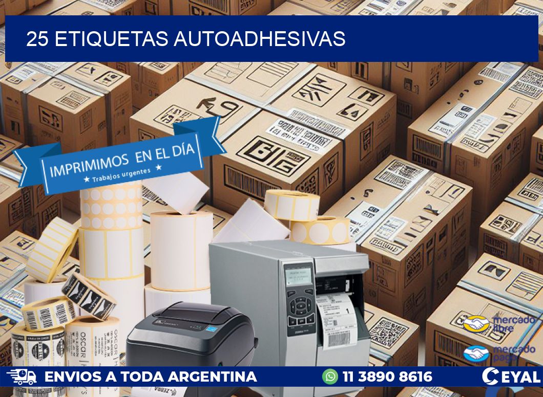 25 ETIQUETAS AUTOADHESIVAS