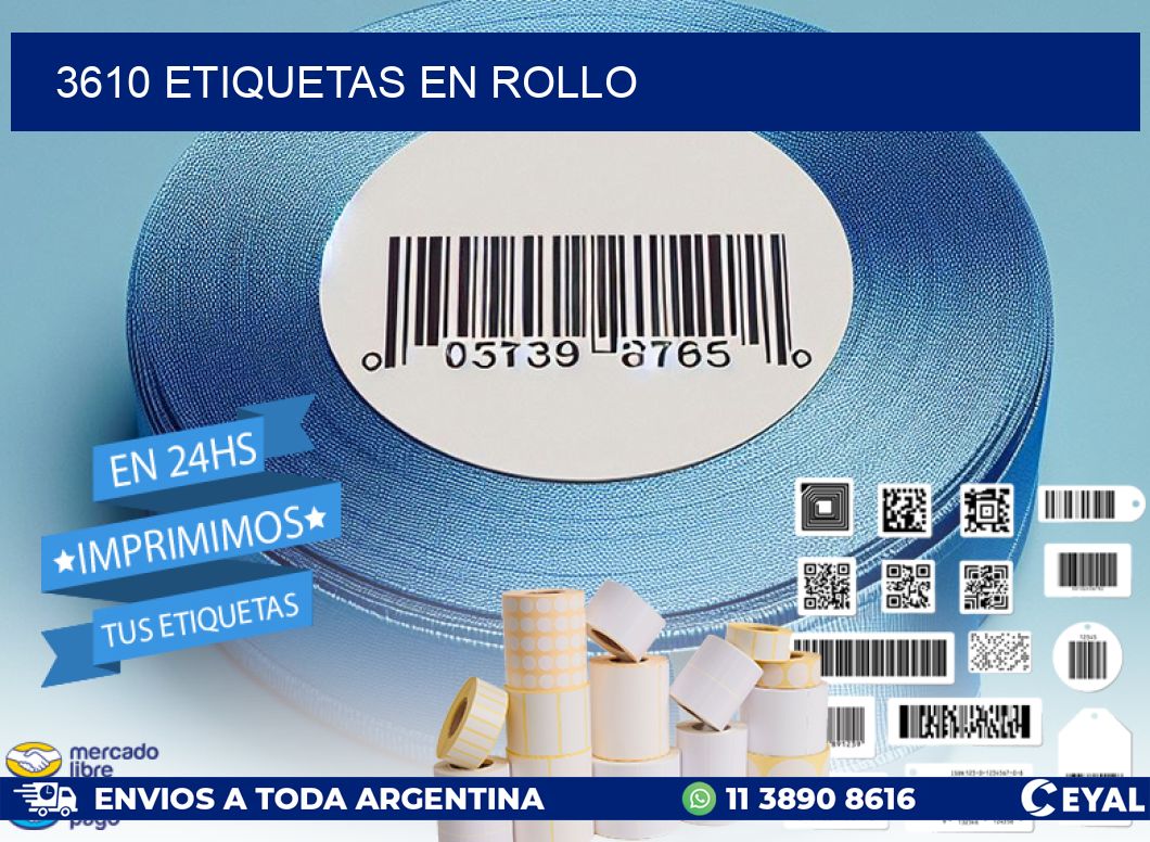 3610 ETIQUETAS EN ROLLO
