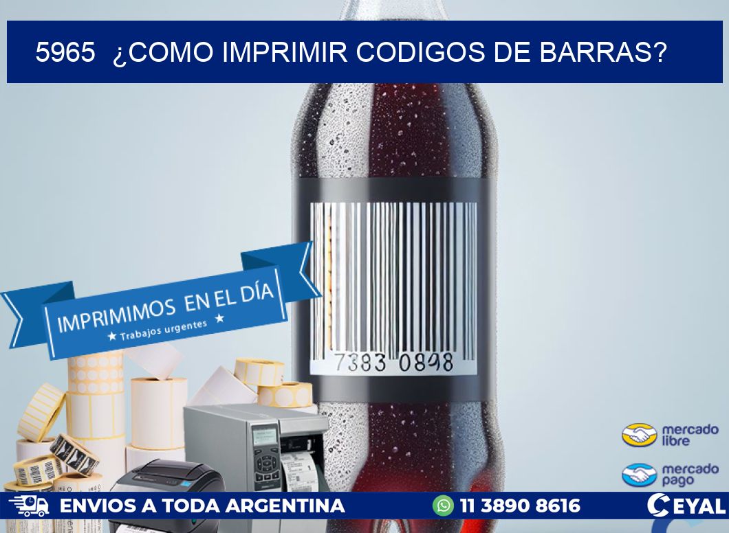 5965  ¿COMO IMPRIMIR CODIGOS DE BARRAS?