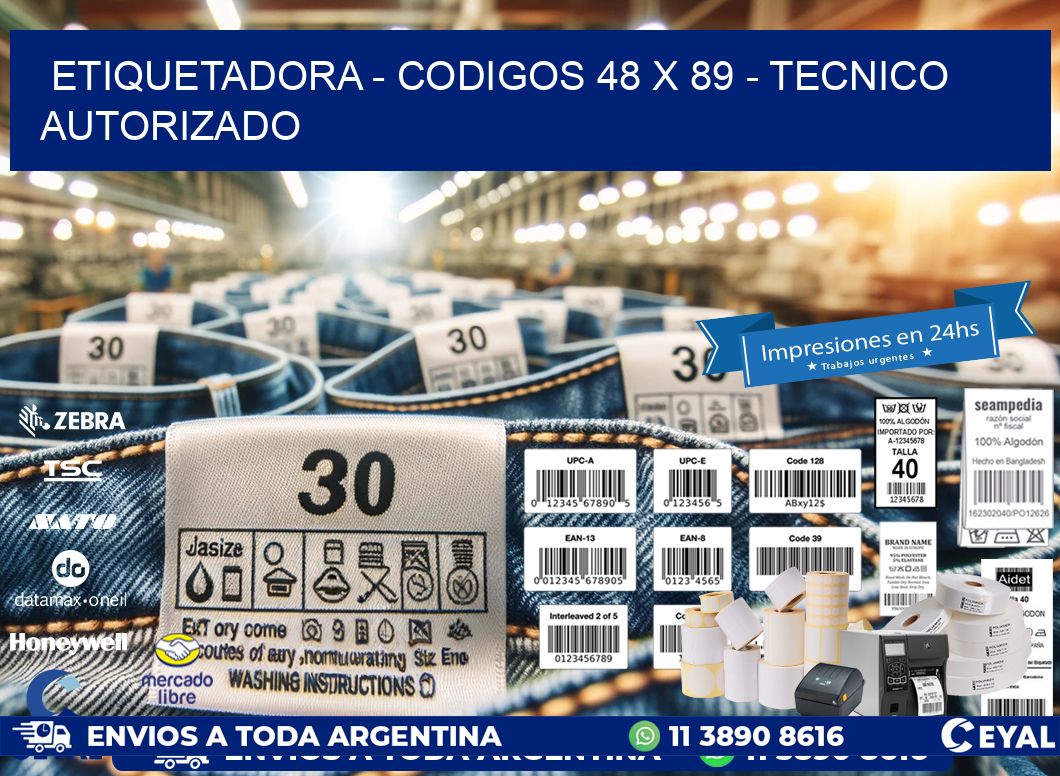 ETIQUETADORA - CODIGOS 48 x 89 - TECNICO AUTORIZADO