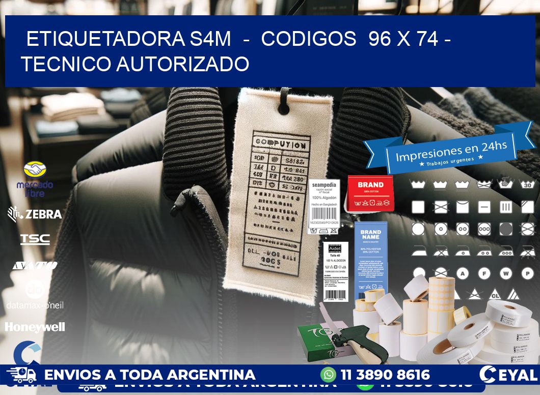 ETIQUETADORA S4M  -  CODIGOS  96 x 74 - TECNICO AUTORIZADO