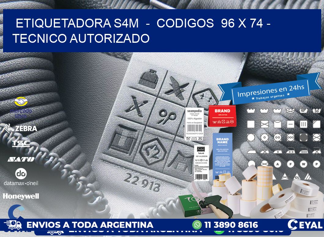 ETIQUETADORA S4M  -  CODIGOS  96 x 74 - TECNICO AUTORIZADO