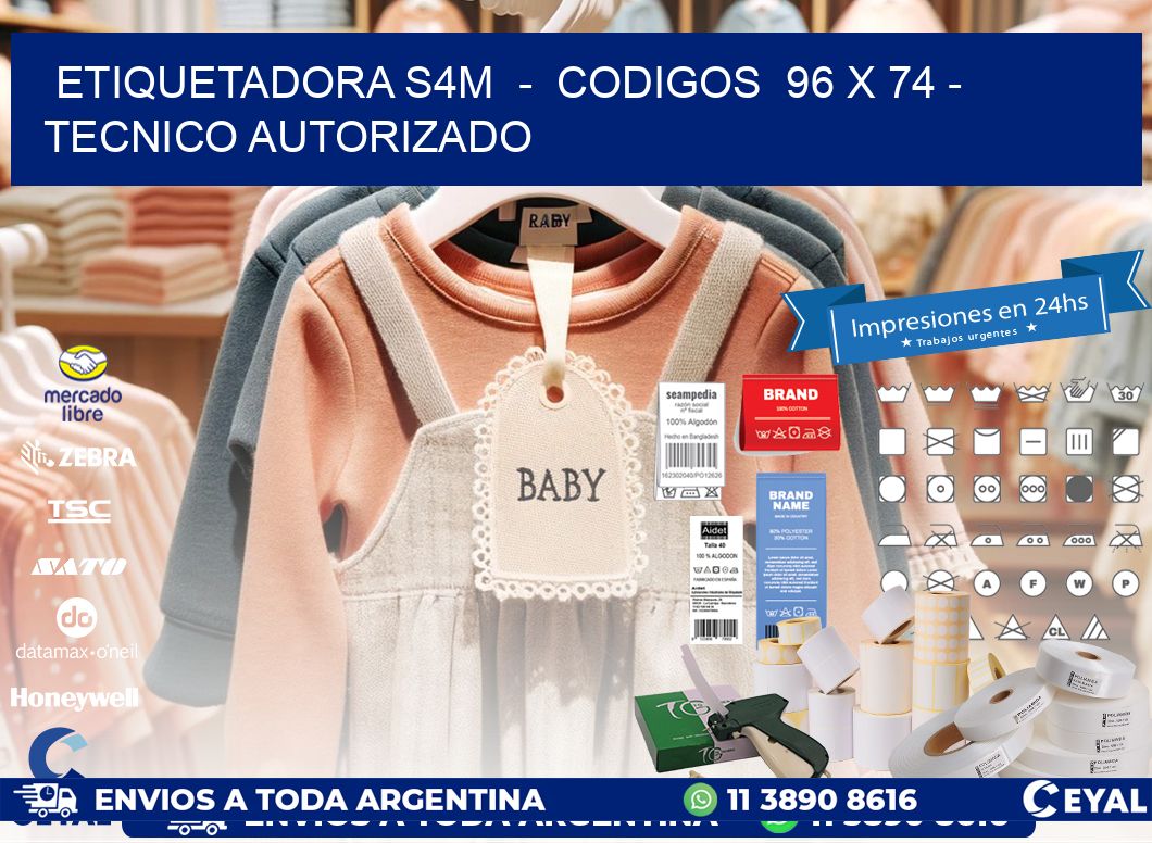 ETIQUETADORA S4M  -  CODIGOS  96 x 74 - TECNICO AUTORIZADO