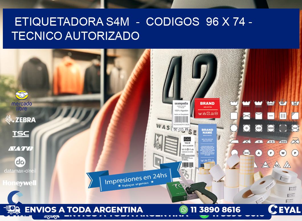 ETIQUETADORA S4M  –  CODIGOS  96 x 74 – TECNICO AUTORIZADO