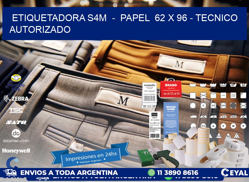 ETIQUETADORA S4M  -  PAPEL  62 x 96 - TECNICO AUTORIZADO