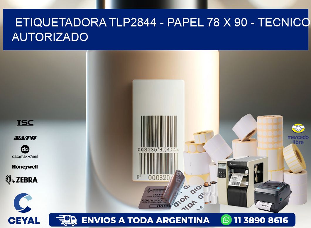 ETIQUETADORA TLP2844 – PAPEL 78 x 90 – TECNICO AUTORIZADO