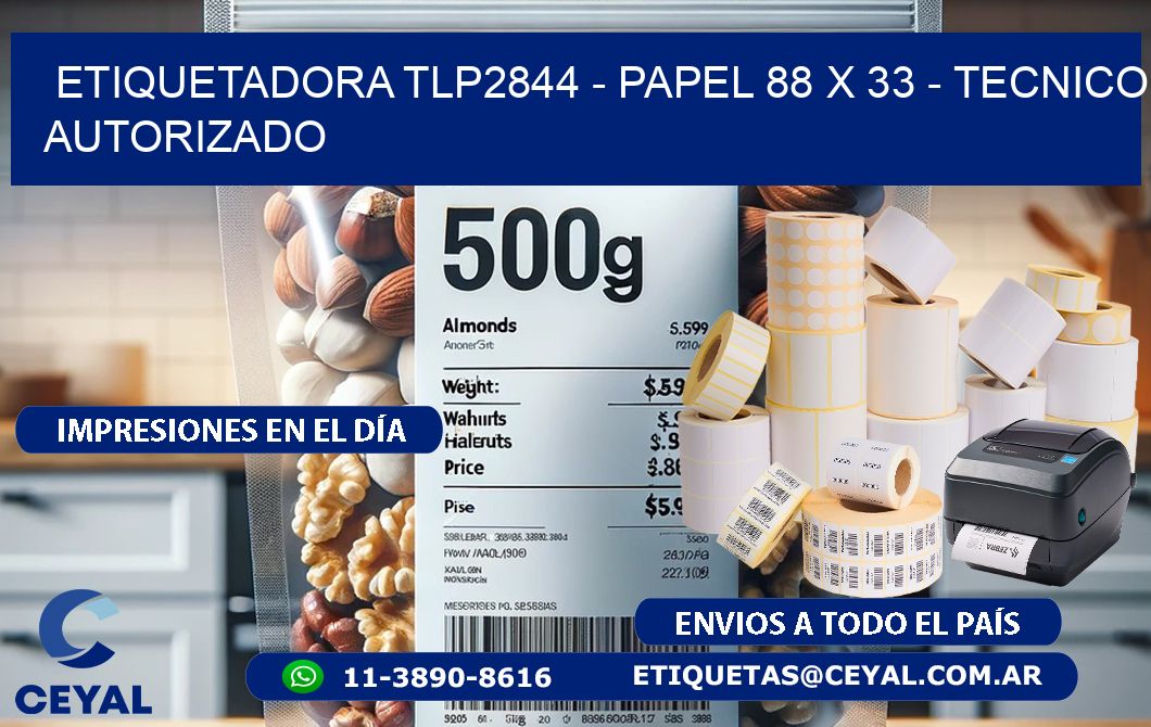ETIQUETADORA TLP2844 - PAPEL 88 x 33 - TECNICO AUTORIZADO