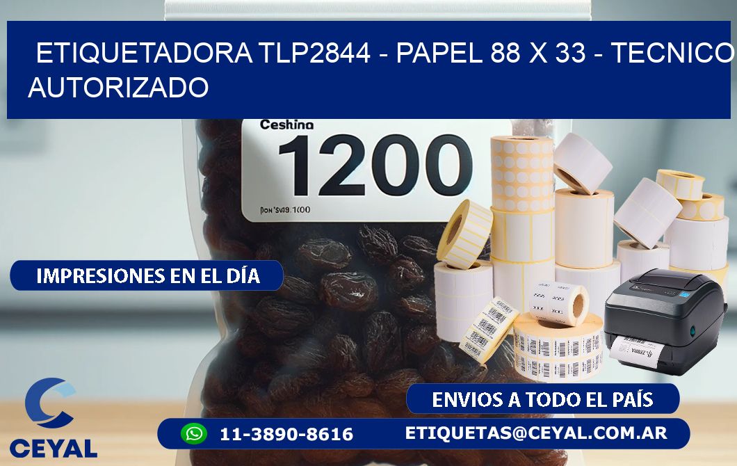 ETIQUETADORA TLP2844 - PAPEL 88 x 33 - TECNICO AUTORIZADO