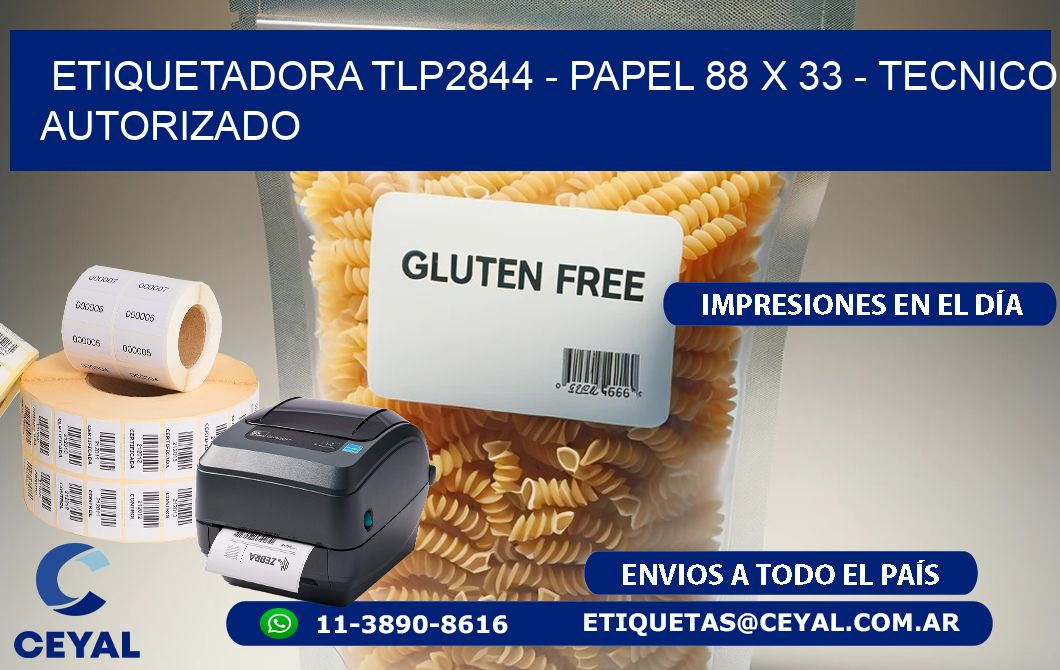 ETIQUETADORA TLP2844 – PAPEL 88 x 33 – TECNICO AUTORIZADO