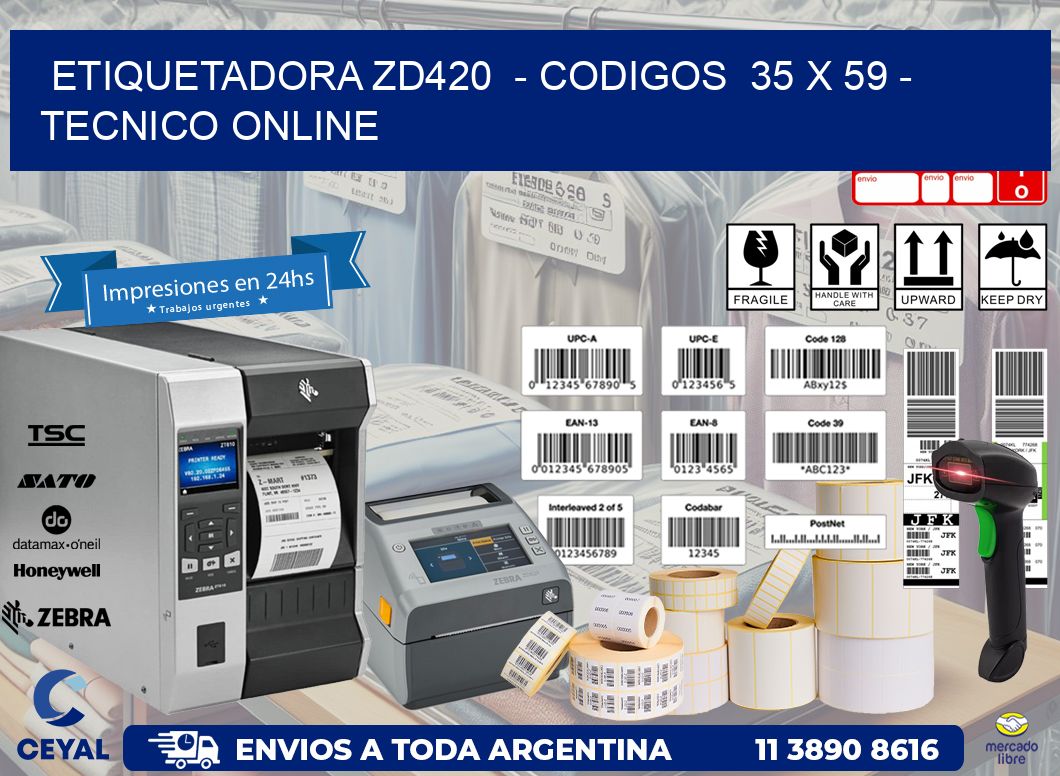 ETIQUETADORA ZD420  - CODIGOS  35 x 59 - TECNICO ONLINE