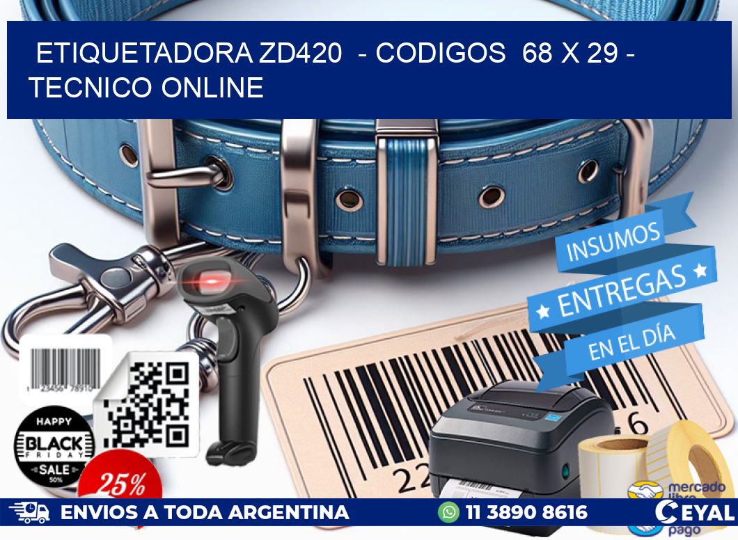 ETIQUETADORA ZD420  - CODIGOS  68 x 29 - TECNICO ONLINE