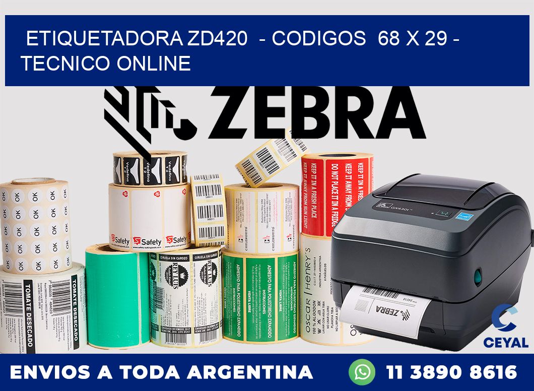 ETIQUETADORA ZD420  - CODIGOS  68 x 29 - TECNICO ONLINE