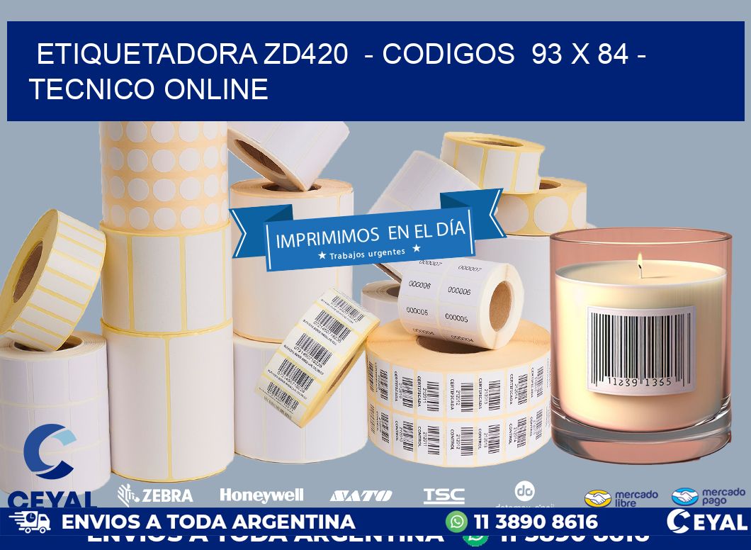 ETIQUETADORA ZD420  - CODIGOS  93 x 84 - TECNICO ONLINE