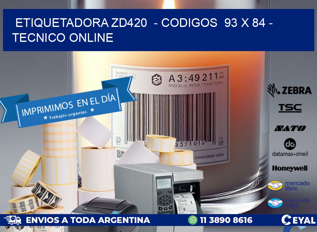 ETIQUETADORA ZD420  - CODIGOS  93 x 84 - TECNICO ONLINE