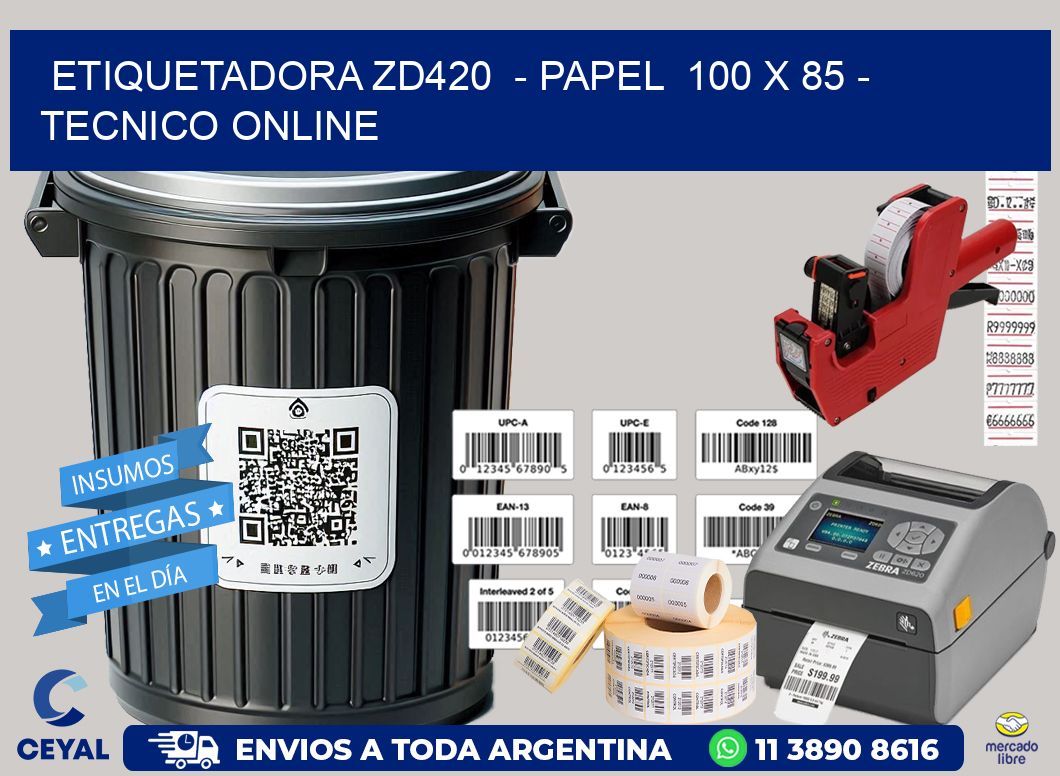 ETIQUETADORA ZD420  - PAPEL  100 x 85 - TECNICO ONLINE