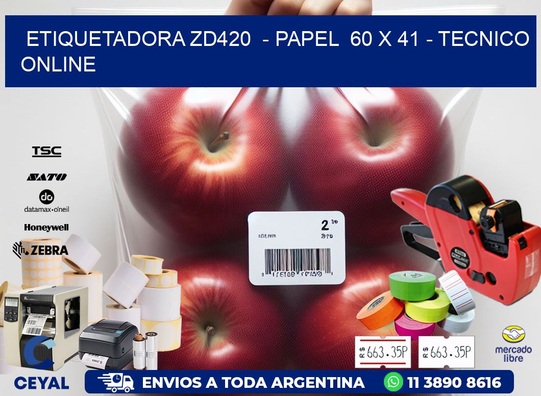 ETIQUETADORA ZD420  - PAPEL  60 x 41 - TECNICO ONLINE