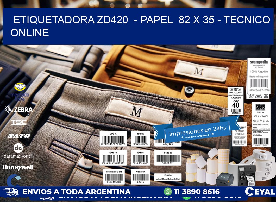 ETIQUETADORA ZD420  - PAPEL  82 x 35 - TECNICO ONLINE