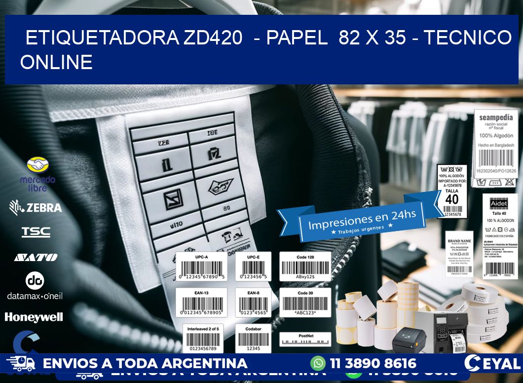 ETIQUETADORA ZD420  – PAPEL  82 x 35 – TECNICO ONLINE
