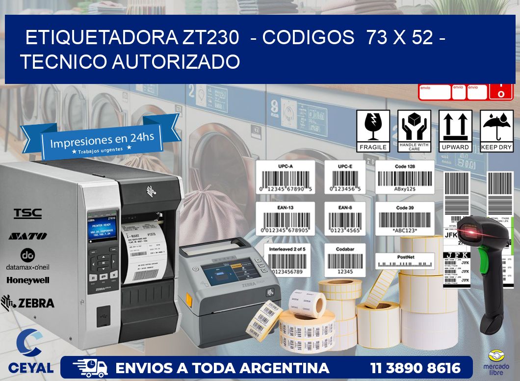 ETIQUETADORA ZT230  - CODIGOS  73 x 52 - TECNICO AUTORIZADO