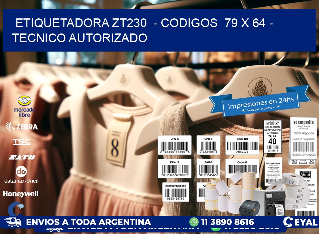 ETIQUETADORA ZT230  - CODIGOS  79 x 64 - TECNICO AUTORIZADO