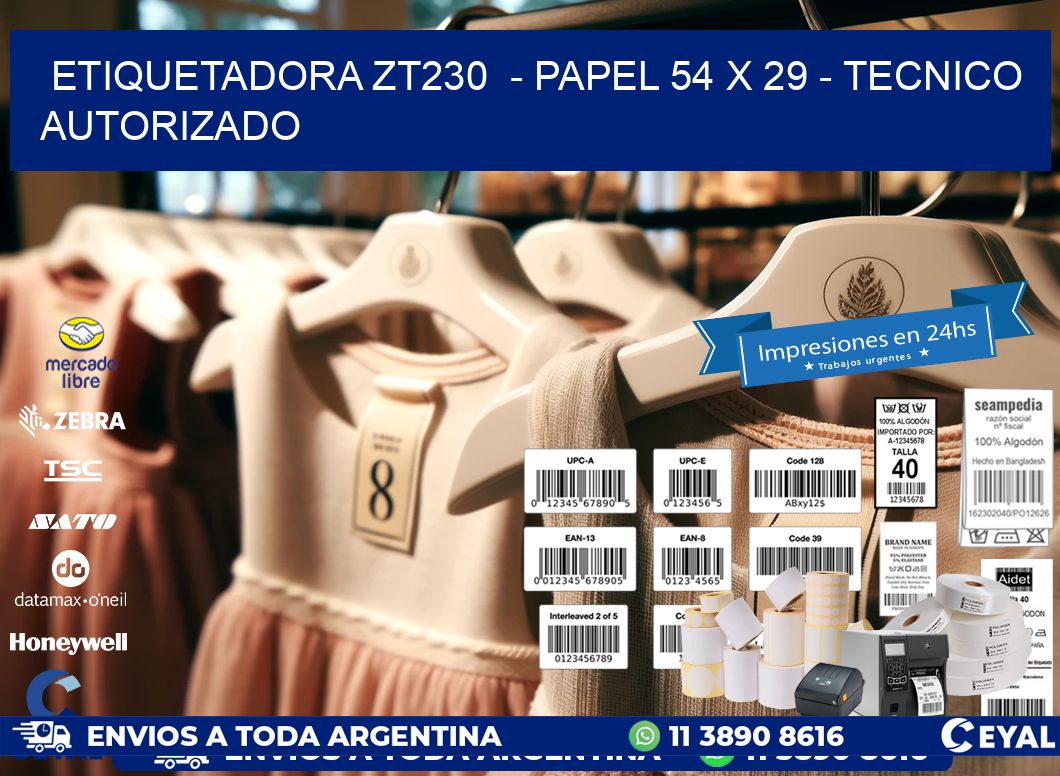 ETIQUETADORA ZT230  - PAPEL 54 x 29 - TECNICO AUTORIZADO