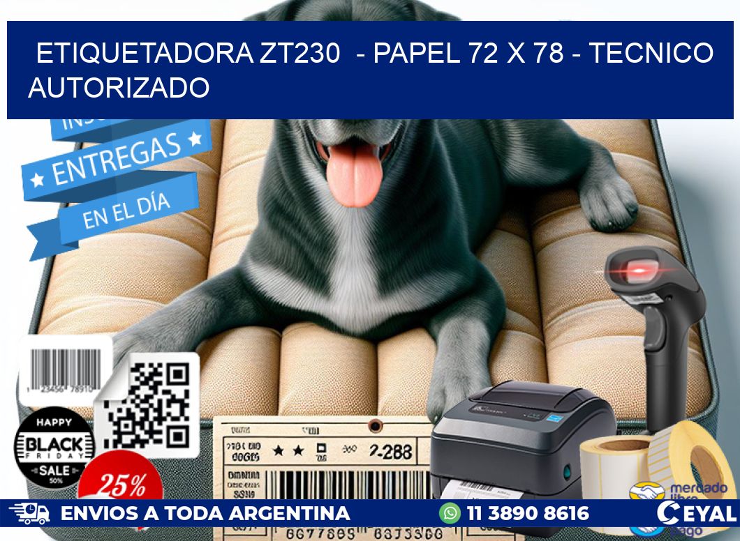 ETIQUETADORA ZT230  – PAPEL 72 x 78 – TECNICO AUTORIZADO