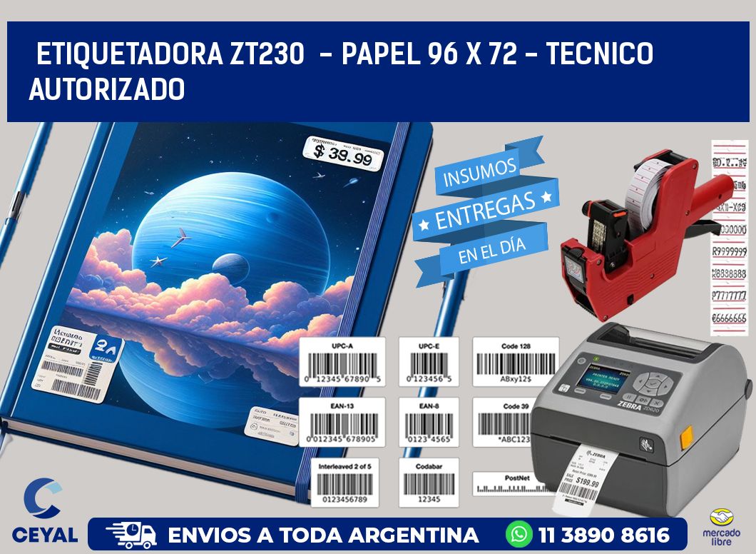 ETIQUETADORA ZT230  - PAPEL 96 x 72 - TECNICO AUTORIZADO