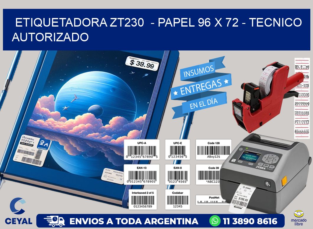 ETIQUETADORA ZT230  – PAPEL 96 x 72 – TECNICO AUTORIZADO
