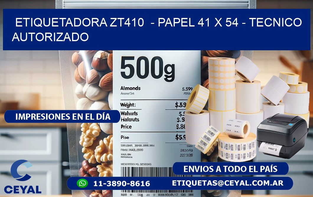 ETIQUETADORA ZT410  – PAPEL 41 x 54 – TECNICO AUTORIZADO