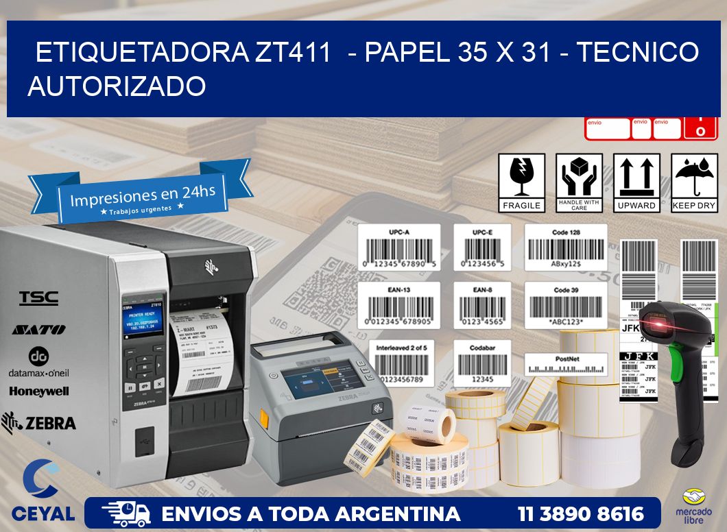 ETIQUETADORA ZT411  - PAPEL 35 x 31 - TECNICO AUTORIZADO