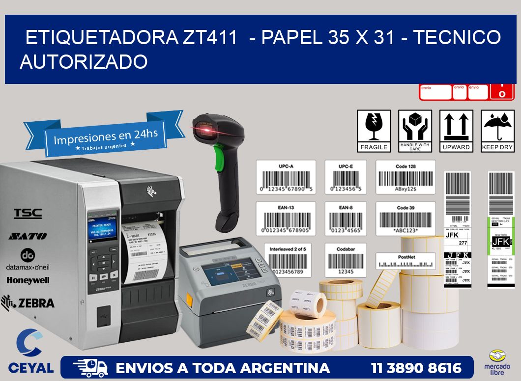 ETIQUETADORA ZT411  - PAPEL 35 x 31 - TECNICO AUTORIZADO