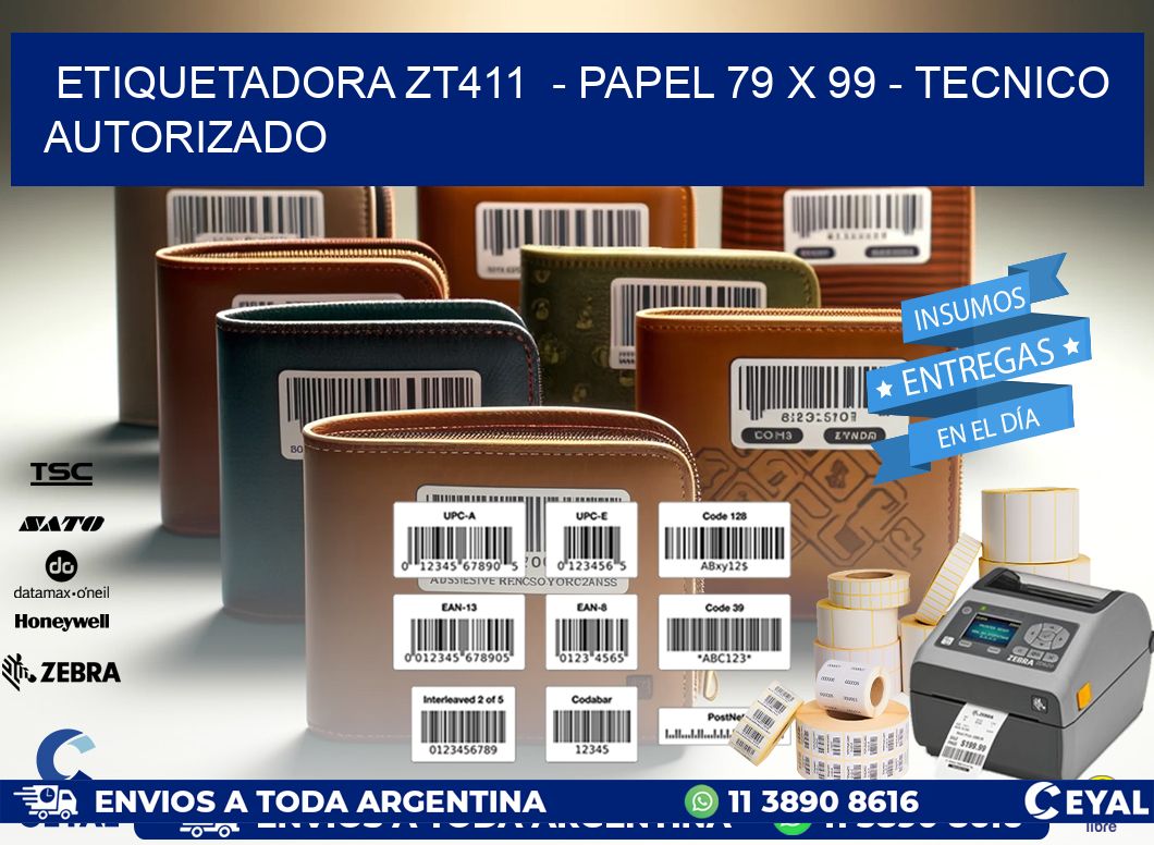 ETIQUETADORA ZT411  - PAPEL 79 x 99 - TECNICO AUTORIZADO