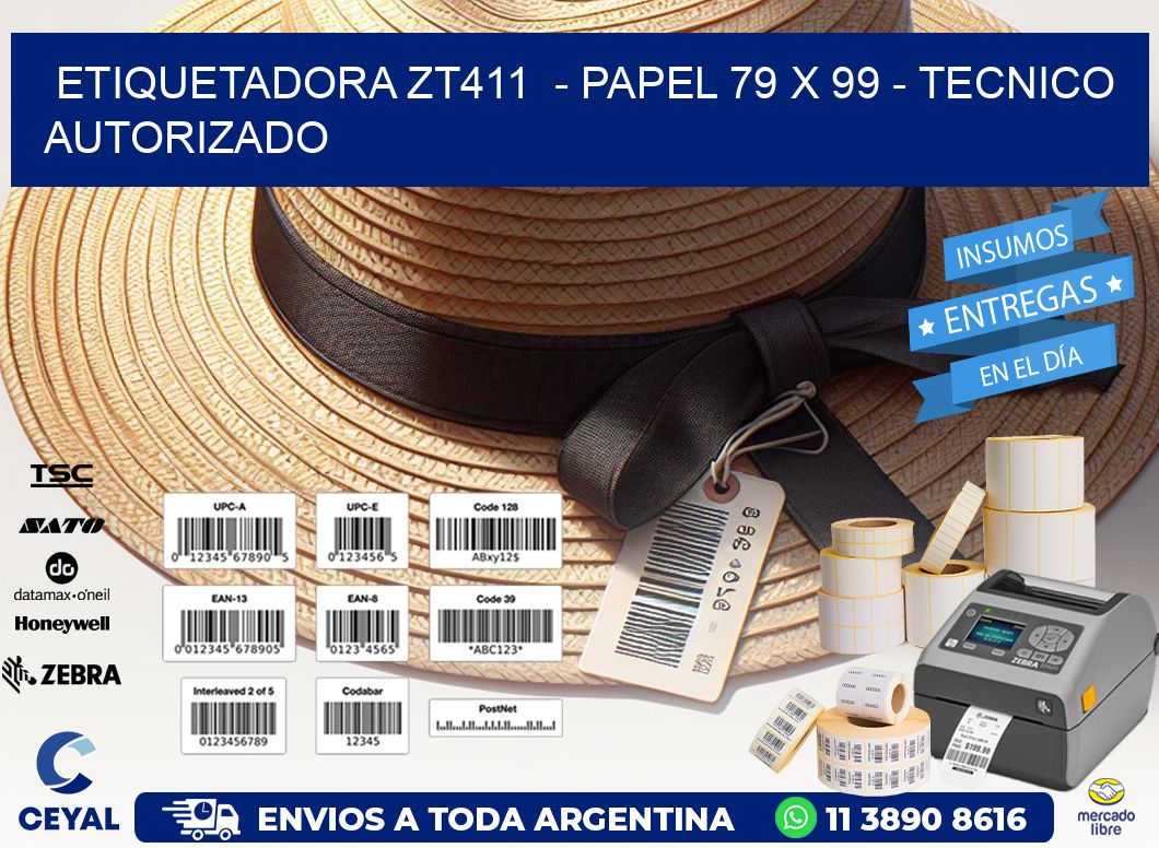 ETIQUETADORA ZT411  - PAPEL 79 x 99 - TECNICO AUTORIZADO