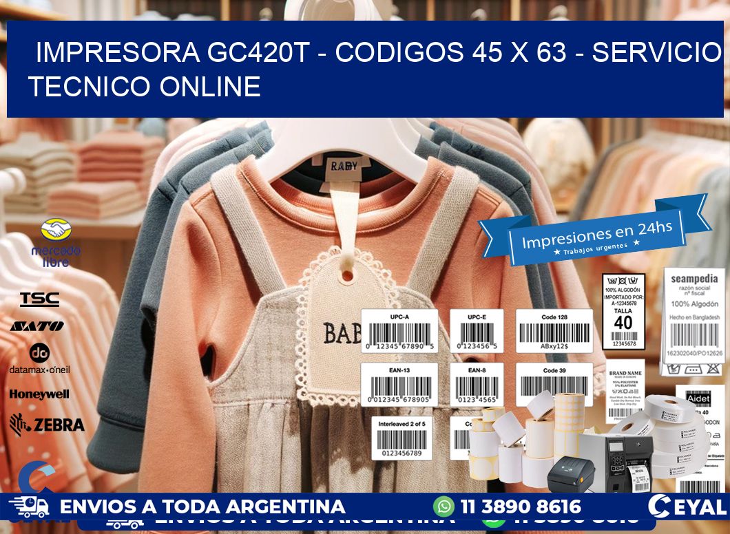 IMPRESORA GC420T - CODIGOS 45 x 63 - SERVICIO TECNICO ONLINE