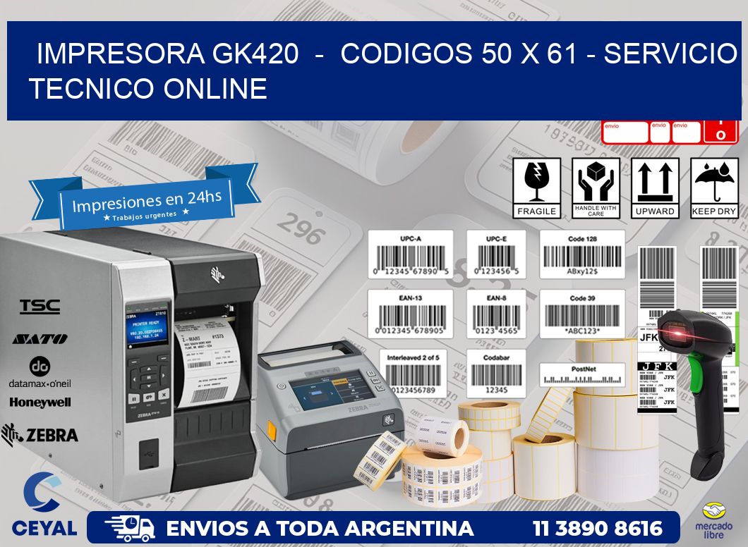 IMPRESORA GK420  -  CODIGOS 50 x 61 - SERVICIO TECNICO ONLINE