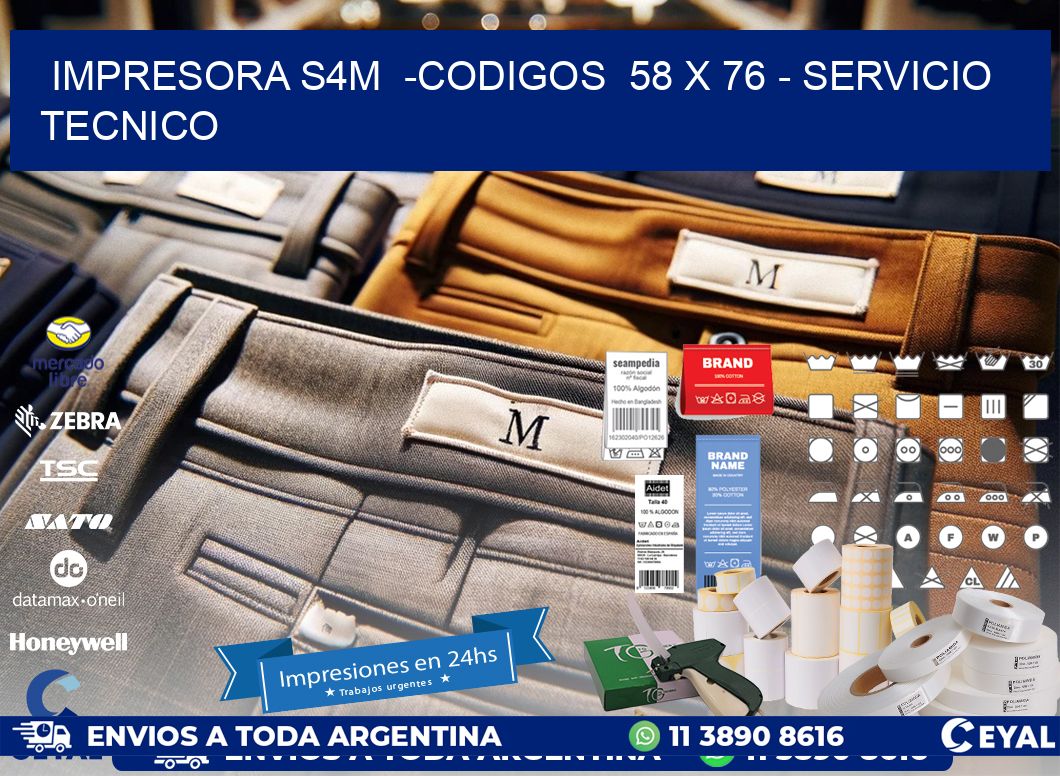 IMPRESORA S4M  -CODIGOS  58 x 76 - SERVICIO TECNICO