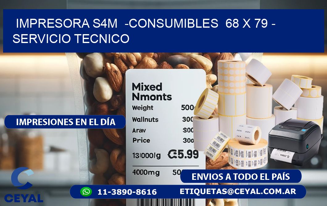 IMPRESORA S4M  -CONSUMIBLES  68 x 79 - SERVICIO TECNICO