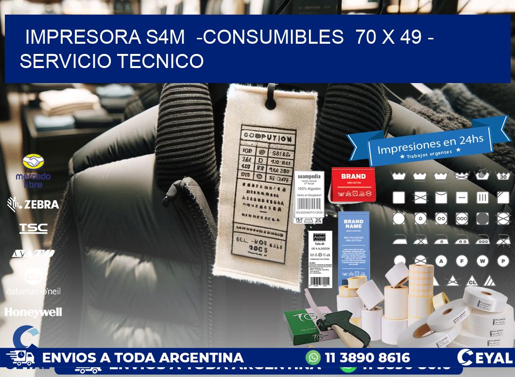 IMPRESORA S4M  -CONSUMIBLES  70 x 49 - SERVICIO TECNICO