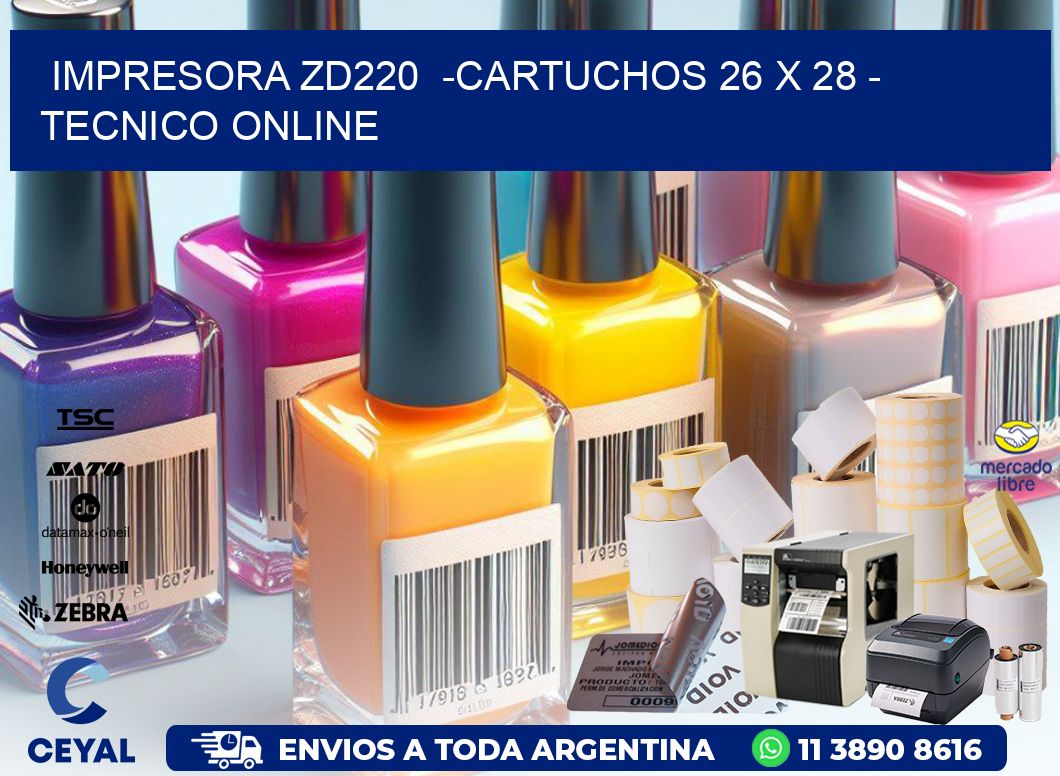 IMPRESORA ZD220  -CARTUCHOS 26 x 28 - TECNICO ONLINE