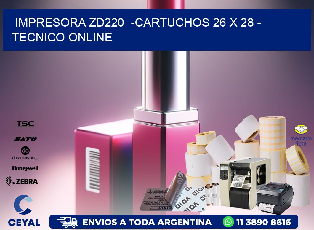IMPRESORA ZD220  -CARTUCHOS 26 x 28 – TECNICO ONLINE