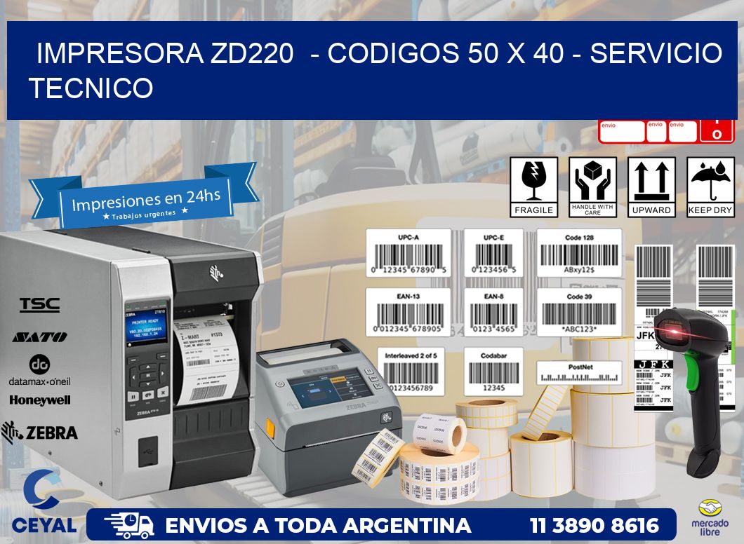 IMPRESORA ZD220  - CODIGOS 50 x 40 - SERVICIO TECNICO