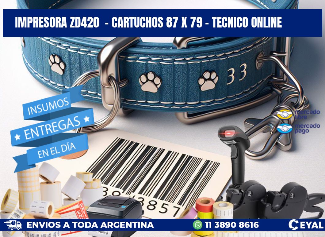 IMPRESORA ZD420  - CARTUCHOS 87 x 79 - TECNICO ONLINE
