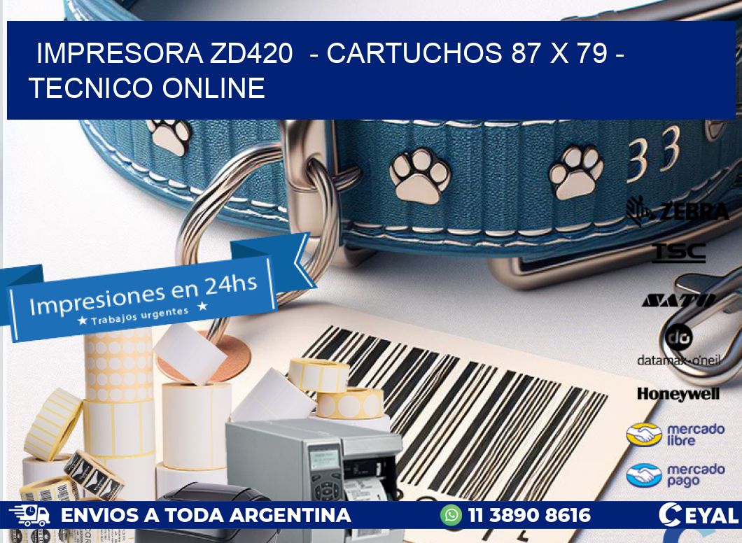 IMPRESORA ZD420  – CARTUCHOS 87 x 79 – TECNICO ONLINE