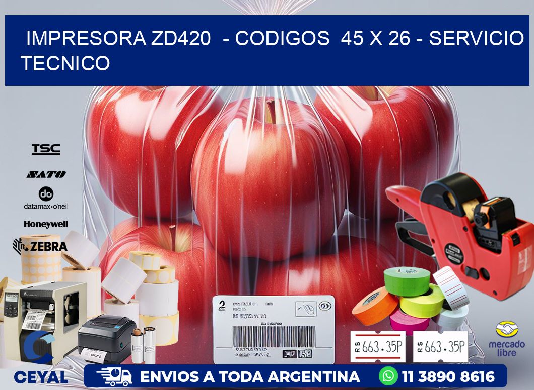 IMPRESORA ZD420  - CODIGOS  45 x 26 - SERVICIO TECNICO
