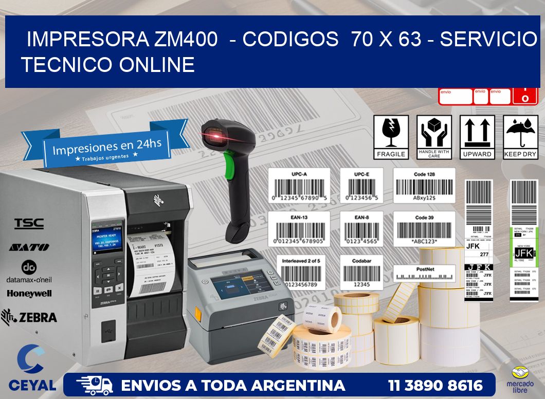 IMPRESORA ZM400  - CODIGOS  70 x 63 - SERVICIO TECNICO ONLINE