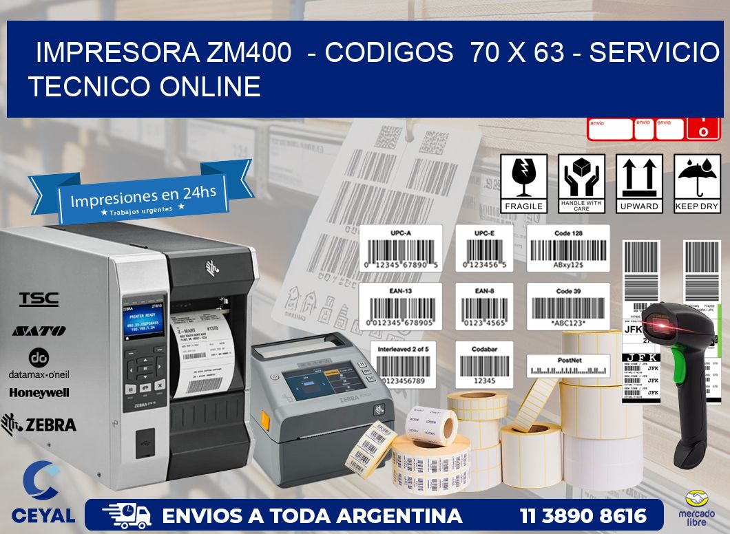 IMPRESORA ZM400  - CODIGOS  70 x 63 - SERVICIO TECNICO ONLINE