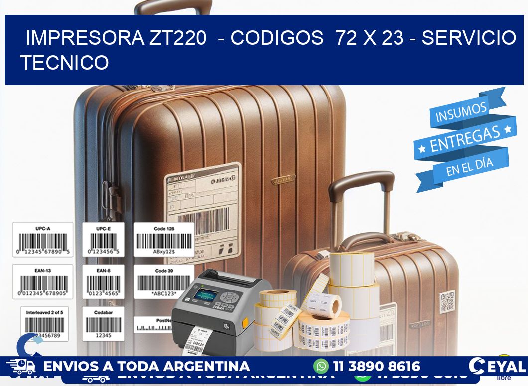IMPRESORA ZT220  - CODIGOS  72 x 23 - SERVICIO TECNICO